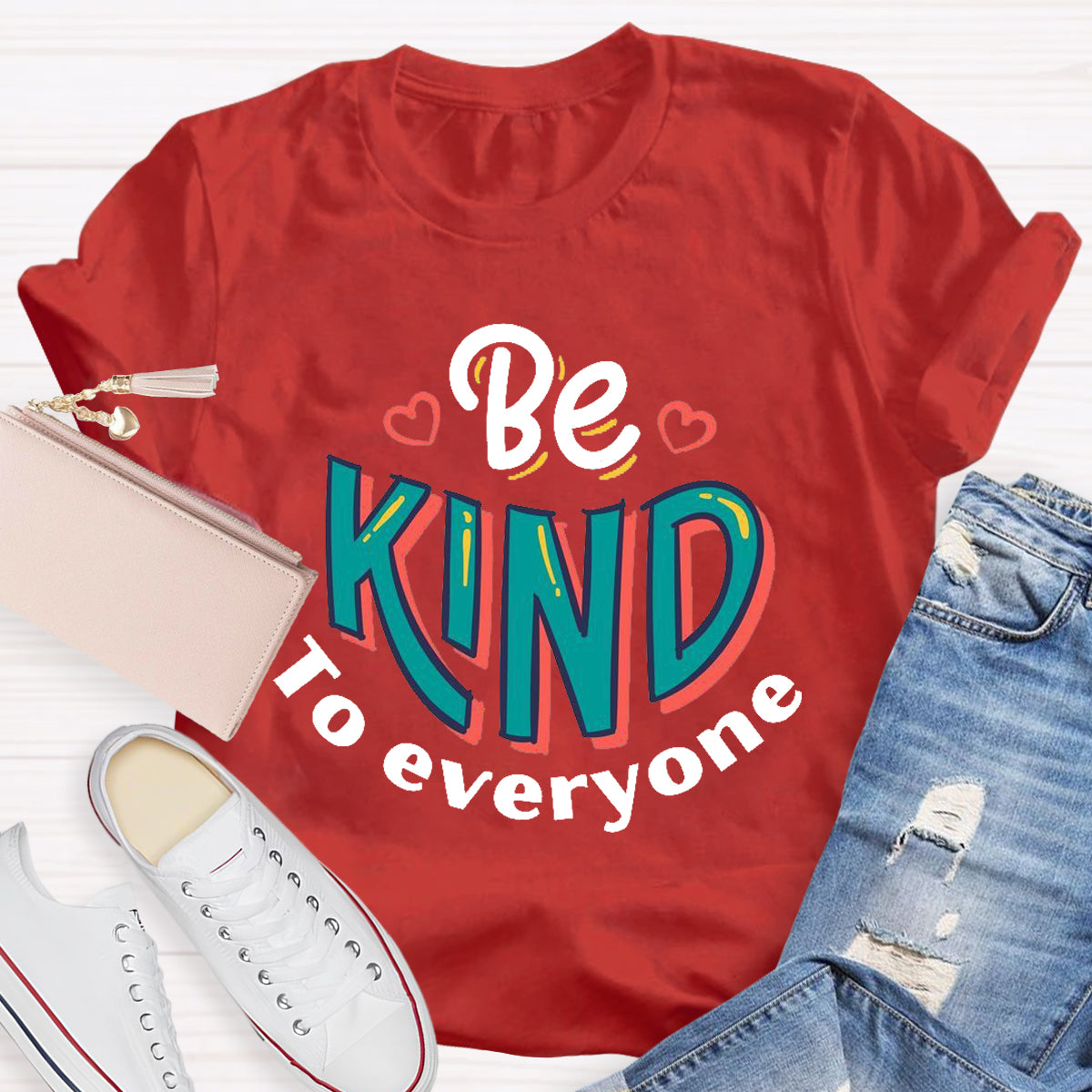 Be Kind To Everyone Teacher T-Shirt