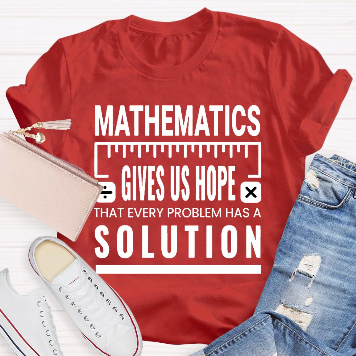 Mathematics Gives Us Hope That Every Problem Has A Solution T-Shirt