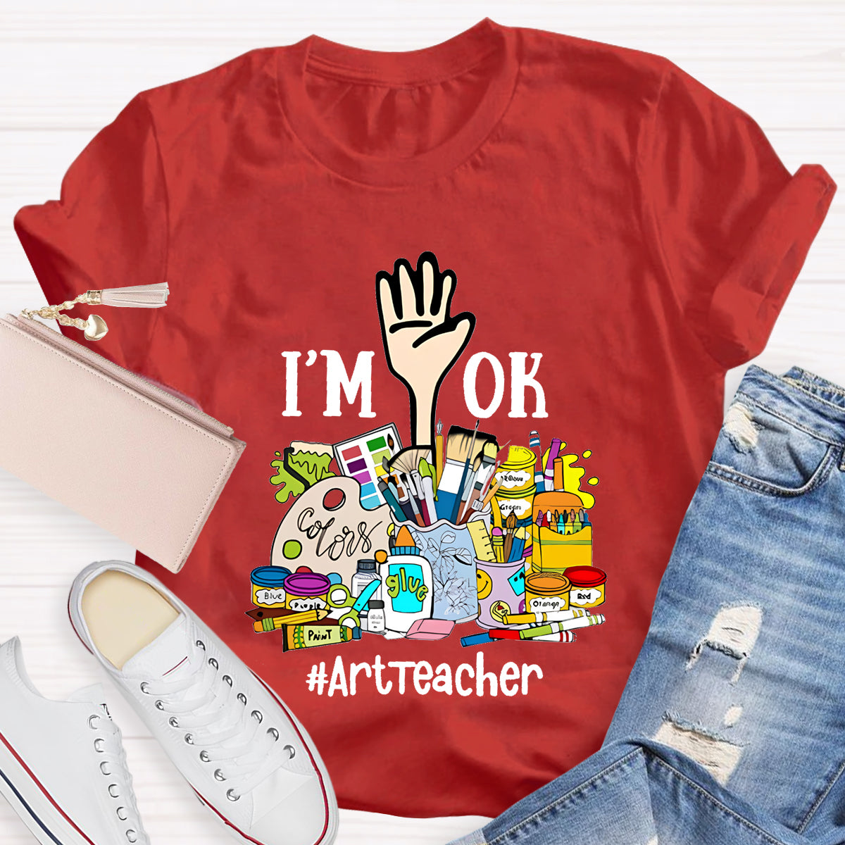 I'm Ok ArtTeacher T-Shirt