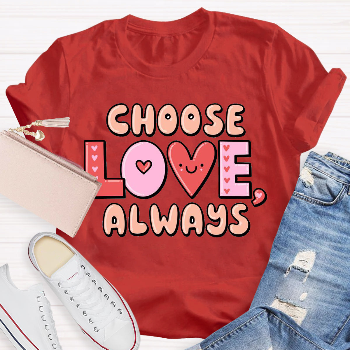 Choose Love Always T-Shirt