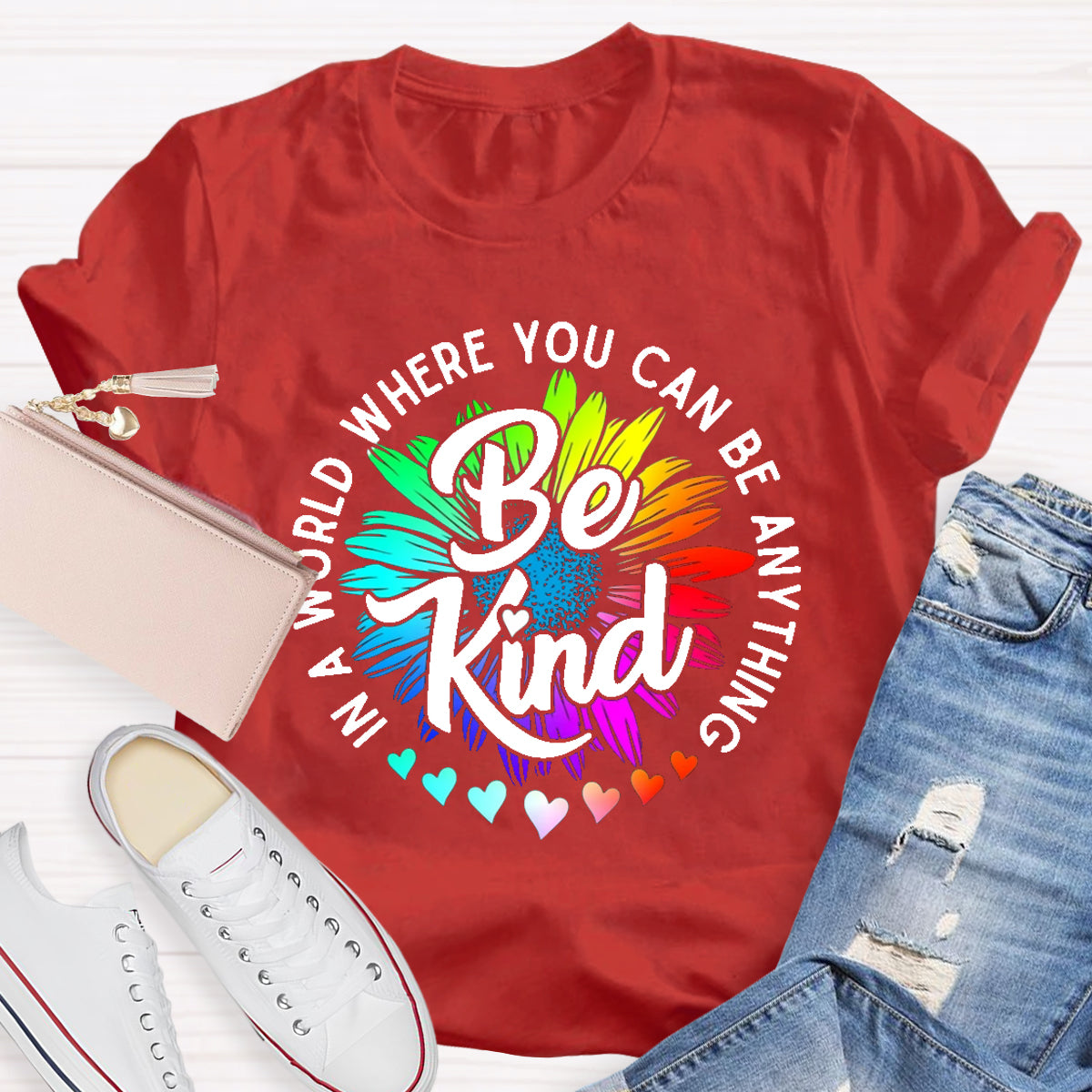 Choose Kindness In A World Where You Can Be Anything Be Kind T-Shirt