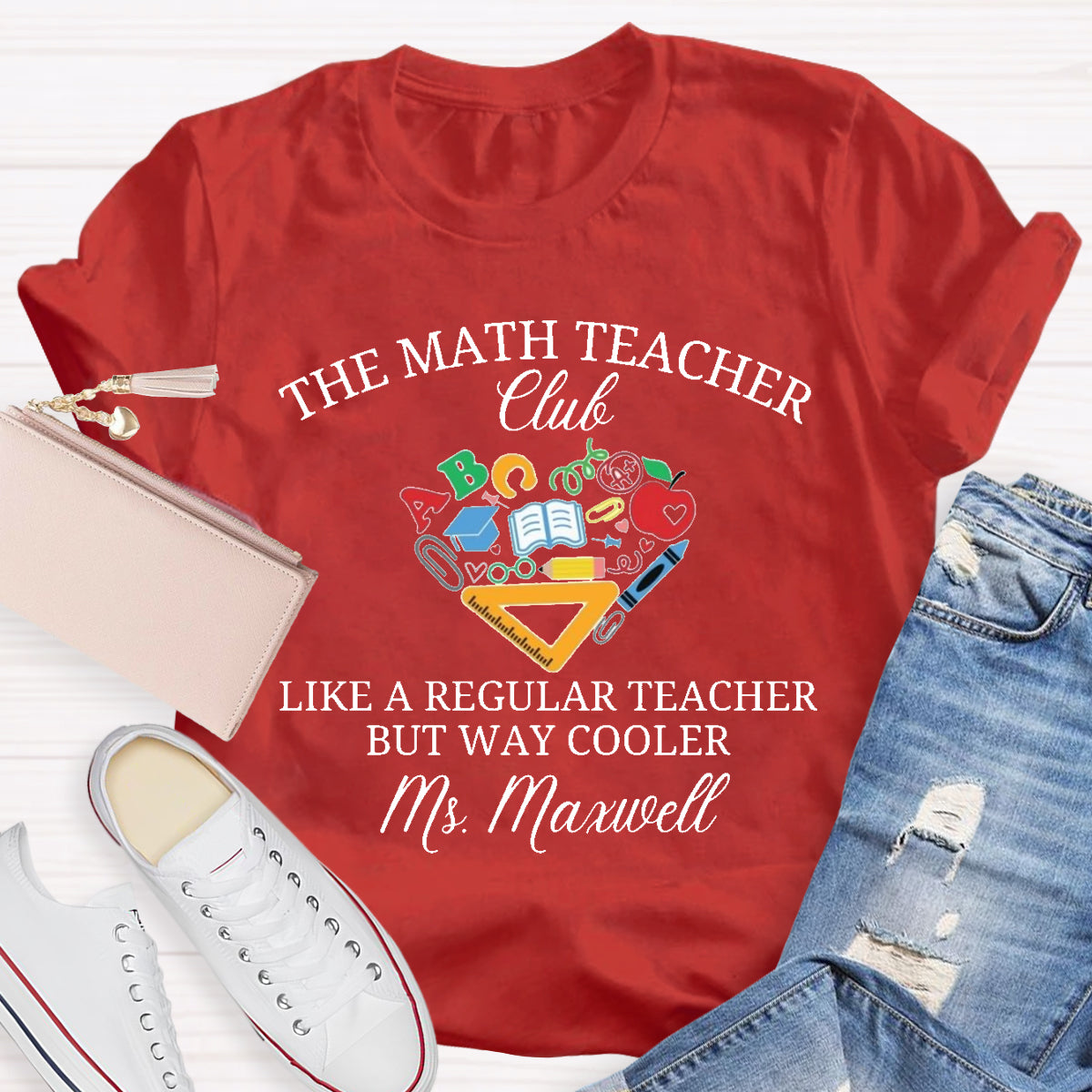 Personalized Name The Math Teacher Club Like A Regular Teacher But Way Cooler T-Shirt