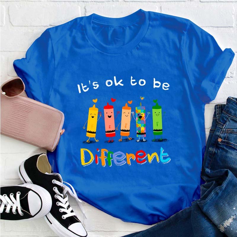 It's Ok To Be Different Teacher T-Shirt