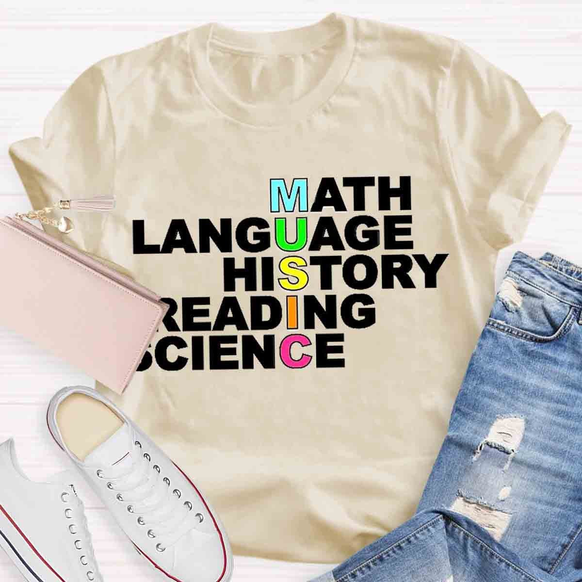 Math Language History Reading Science Music Teacher T-Shirt