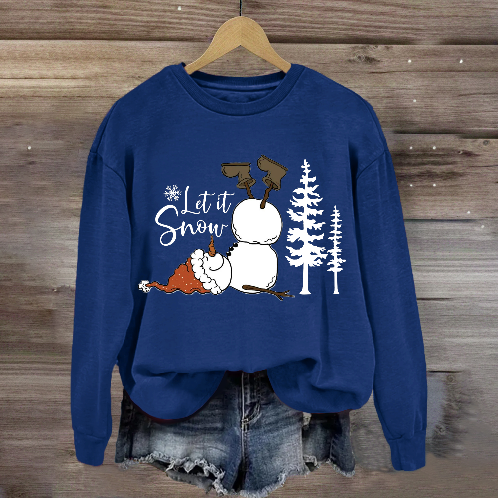 Funny Snowman Christmas Let it Snow Sweatshirt