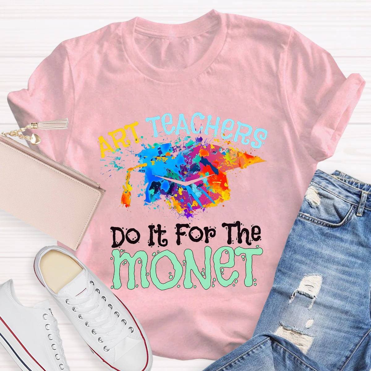 Do It It For The Monet Teacher T-Shirt