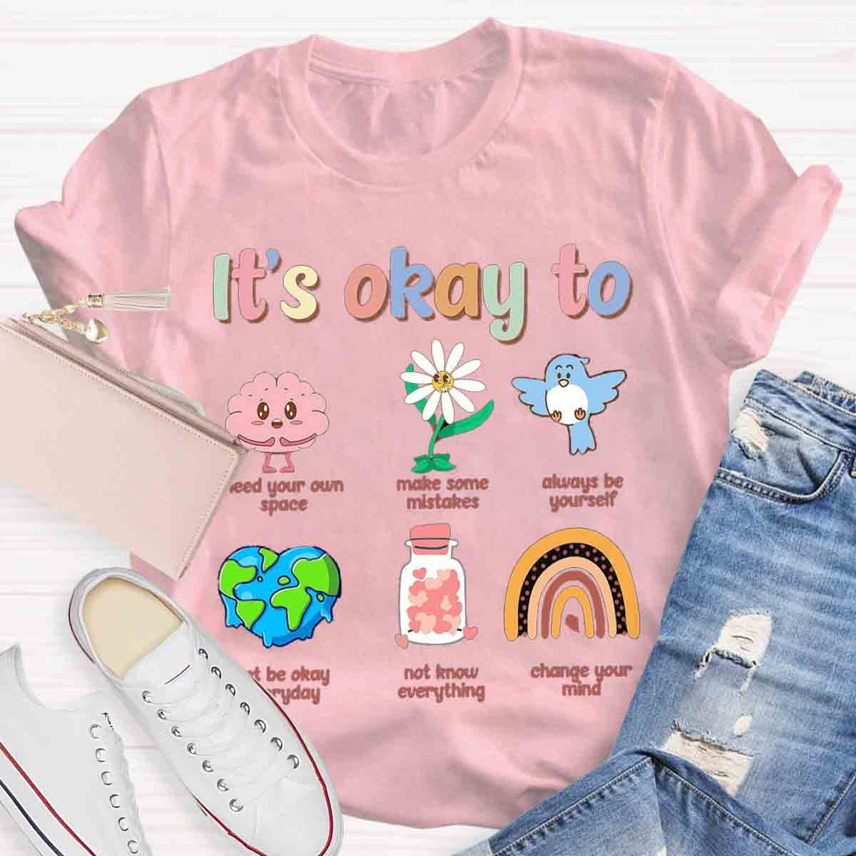 It's Ok To Mental Health Awareness Psychologist Teachers T-Shirt