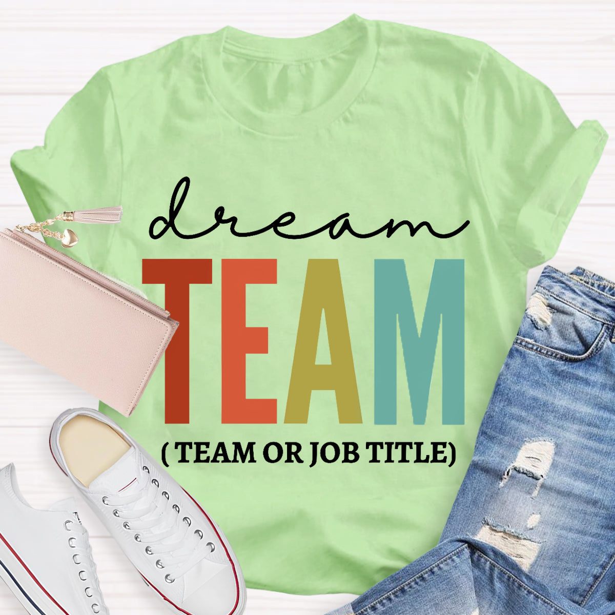 Personalized Dream Team Name Teacher T-Shirt