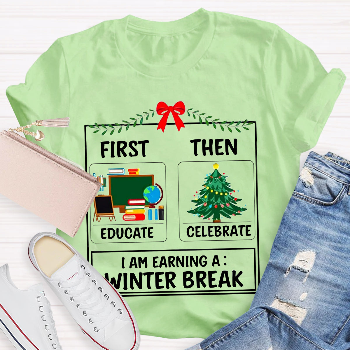 First Educate Then Celebrate Christmas Teacher T-Shirt