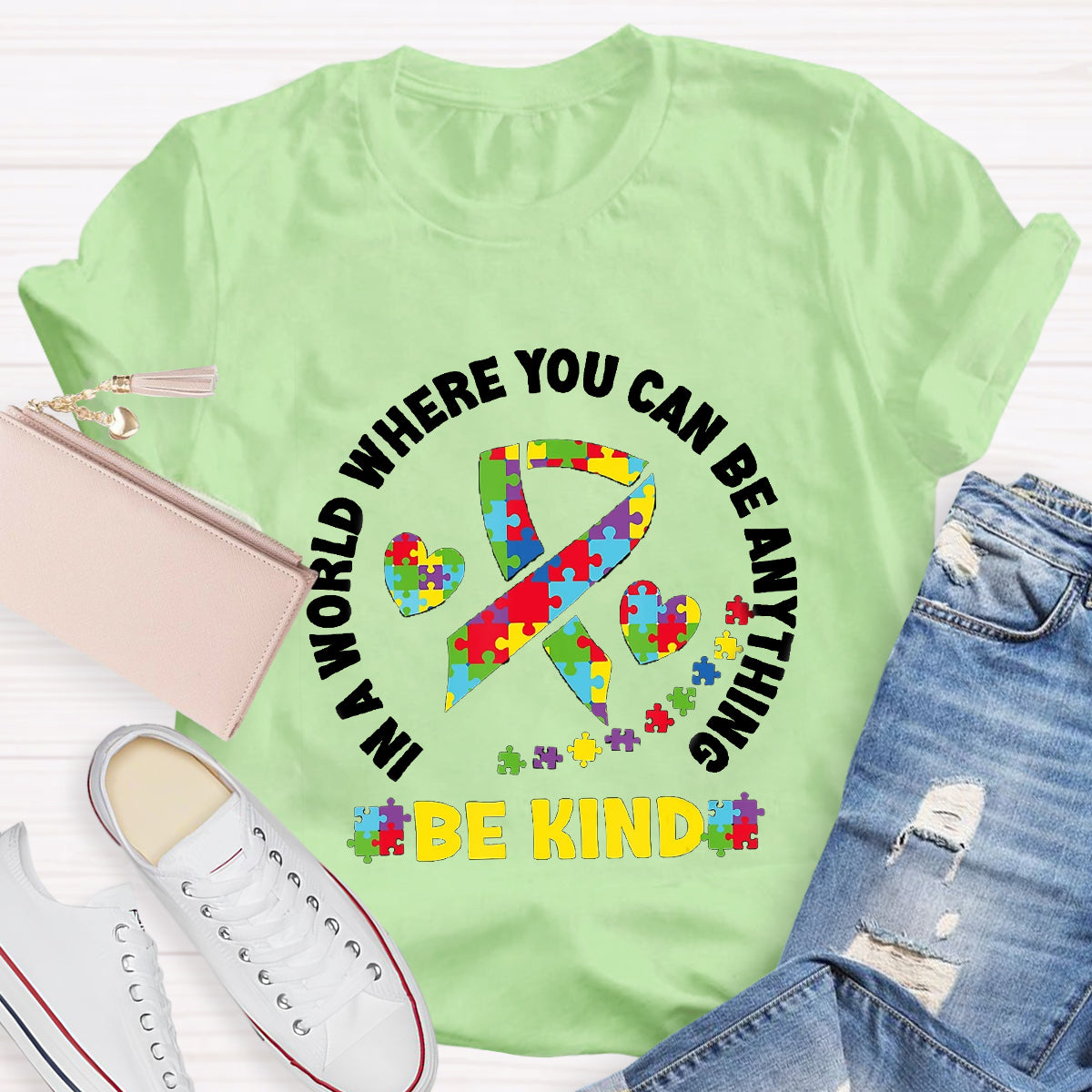 In A World Where You Can Be Anything Be Kind T-Shirt