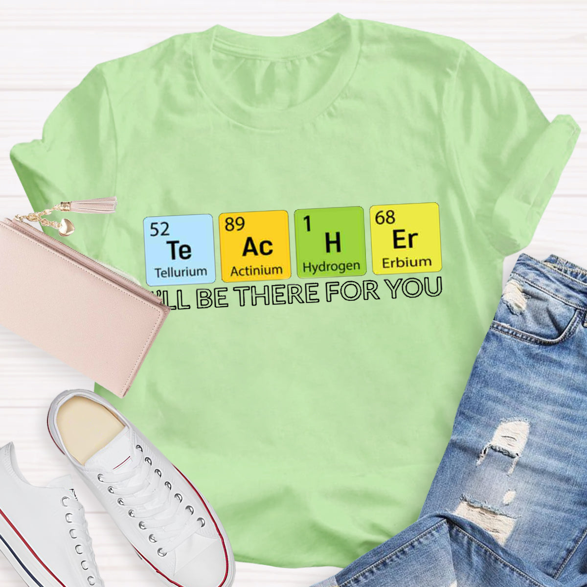 Teacher Ill Be There For You T-Shirt