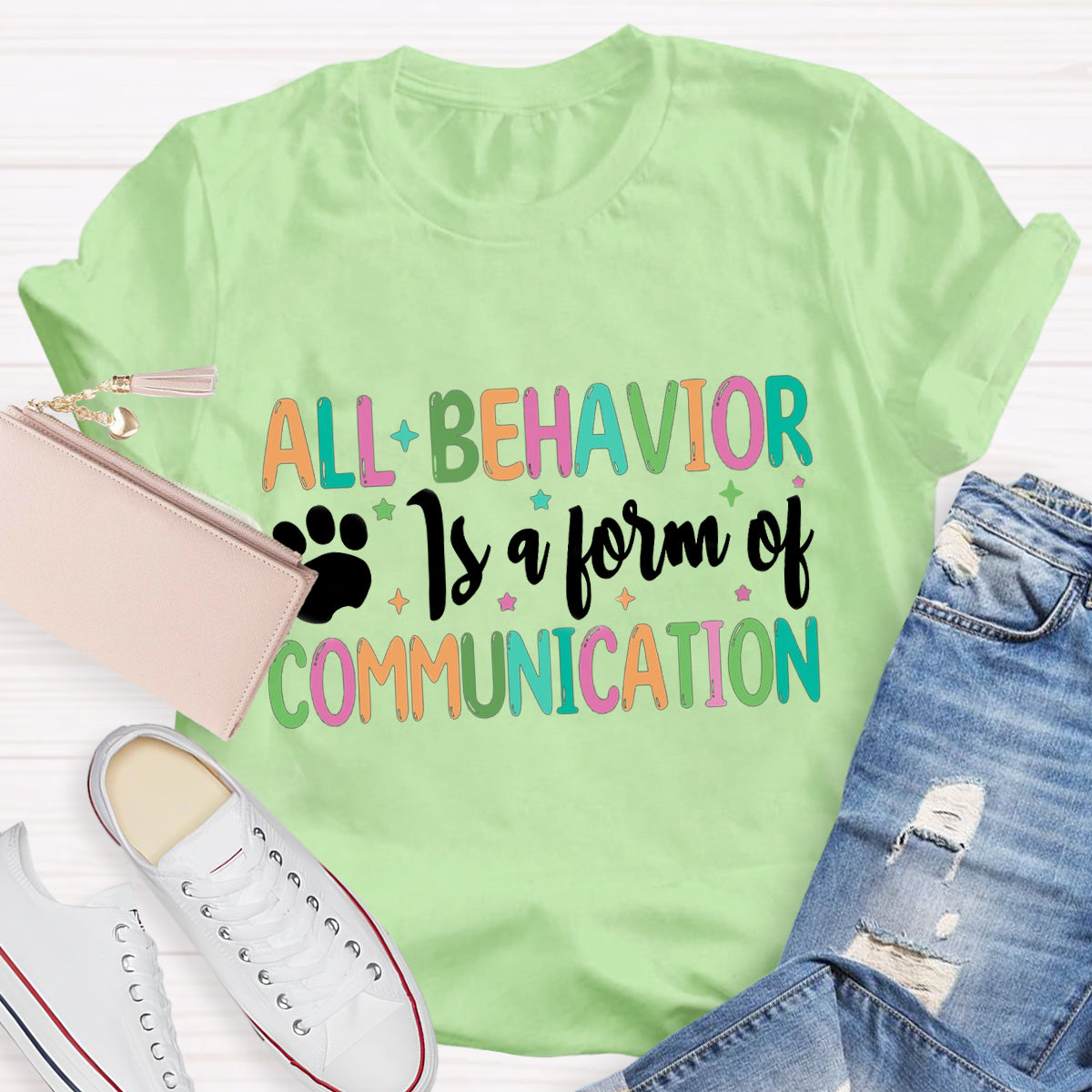 All Behavior Is A Form Of Communication T-Shirt