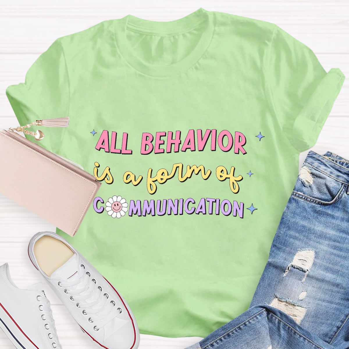 All Behavior Is A Form Of Communication T-Shirt