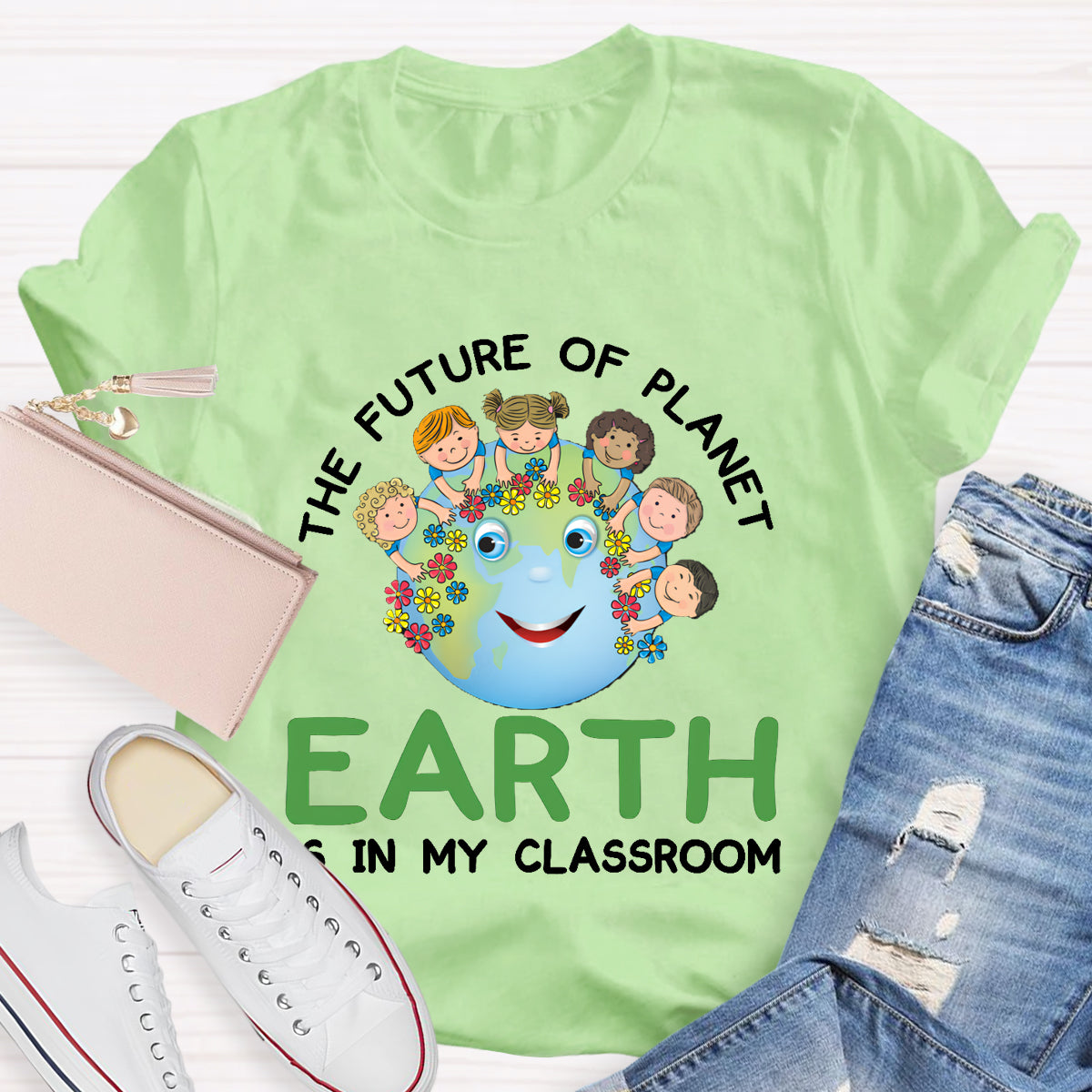 The Future Of Planet Earth Is In My Classroom T-Shirt