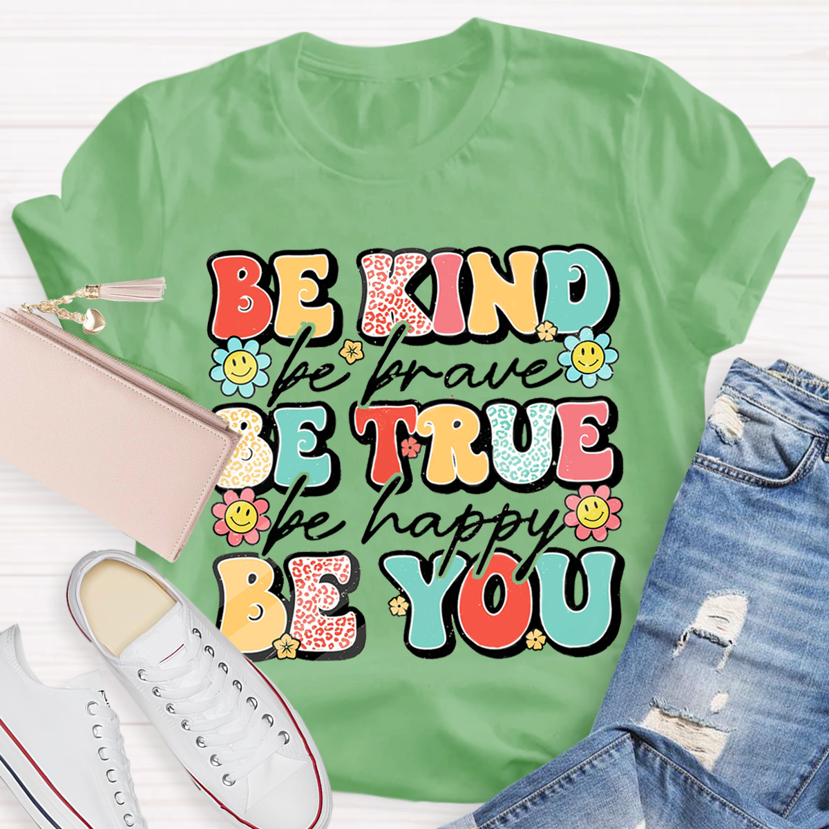 Be Kind Be Brave Be True Be Happy Be You Kindness Teacher T-Shirt