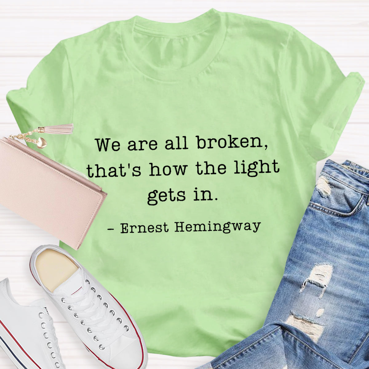 We Are Broken That's How The Light Gets In T-Shirt