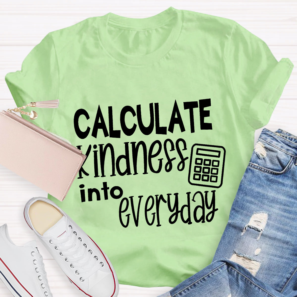 Calculate Kindness Into Everyday Teacher T-Shirt