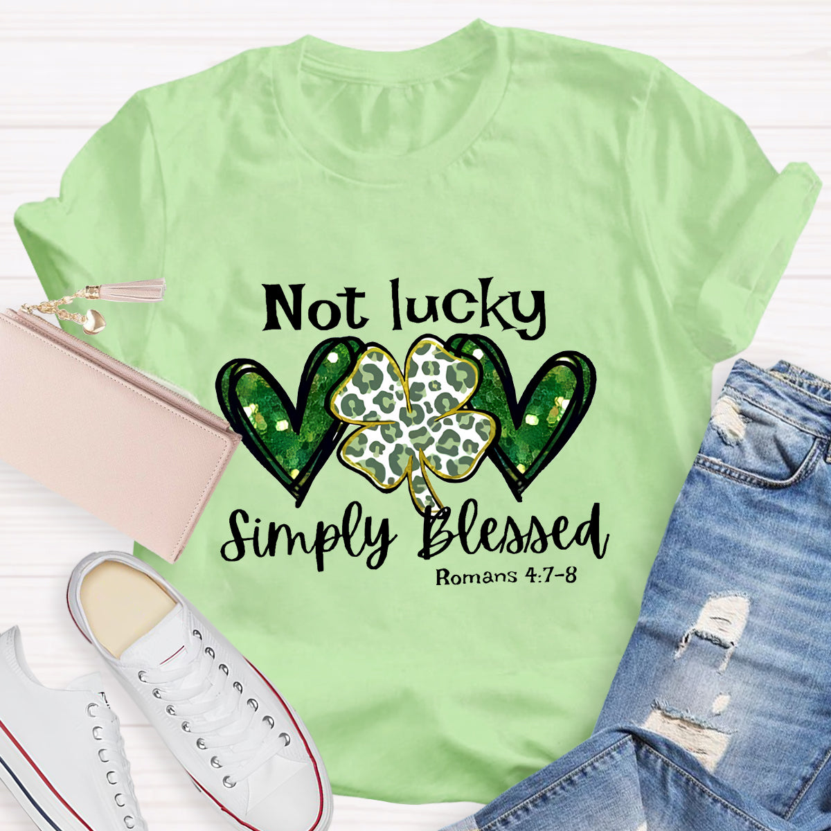 Not Lucky Simply Blessed Lucky Clover T-Shirt