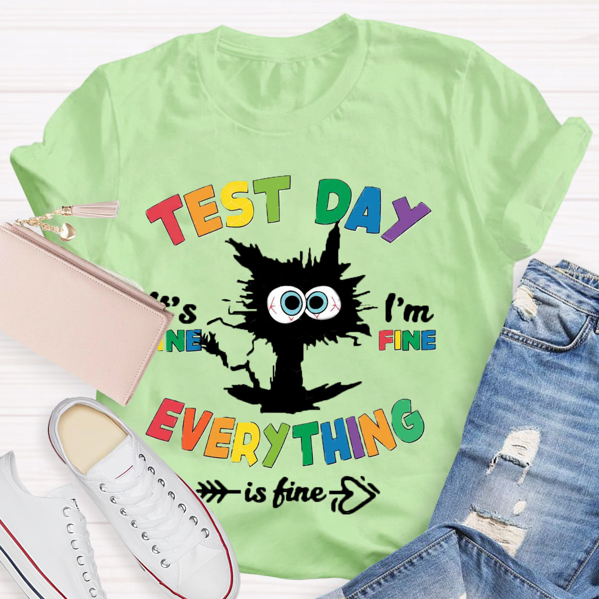 Test Day Everything Is Fine Teacher T-Shirt