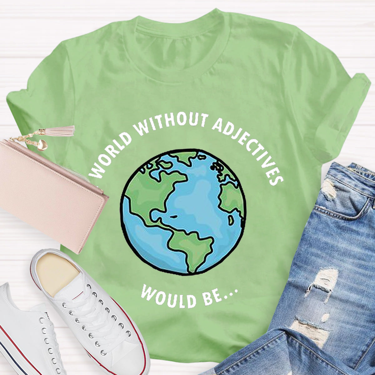 A World Without Adjectives Teacher T-Shirt