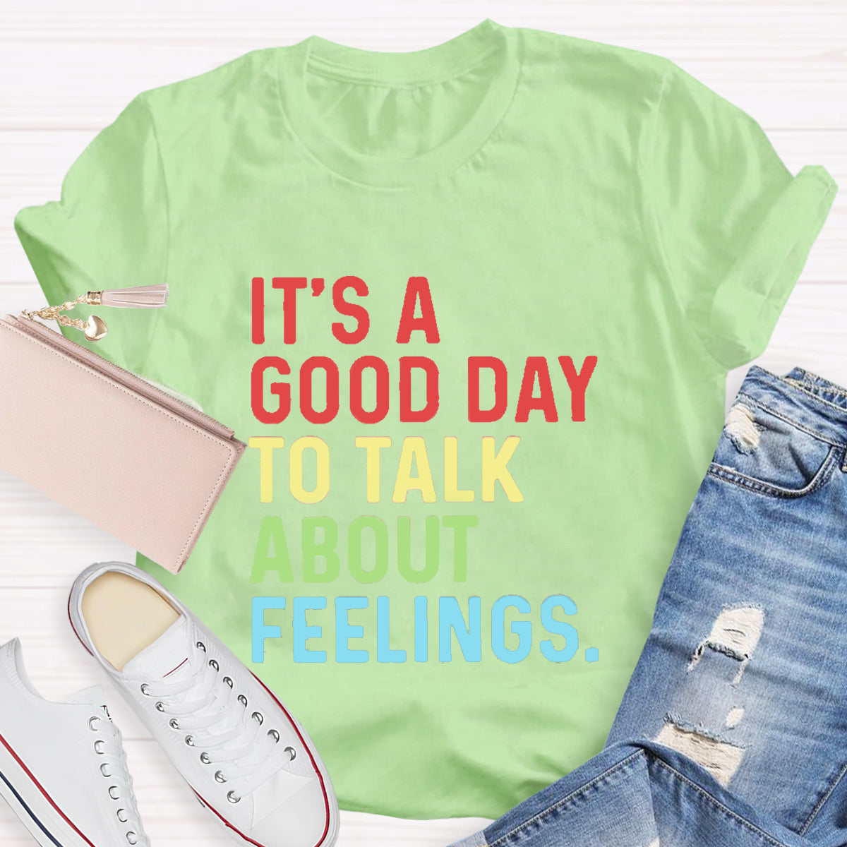 It's A Good Day To Talk About Feelings T-Shirt