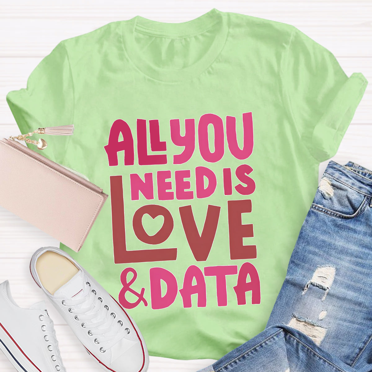 All You Need Is Love And Data T-Shirt