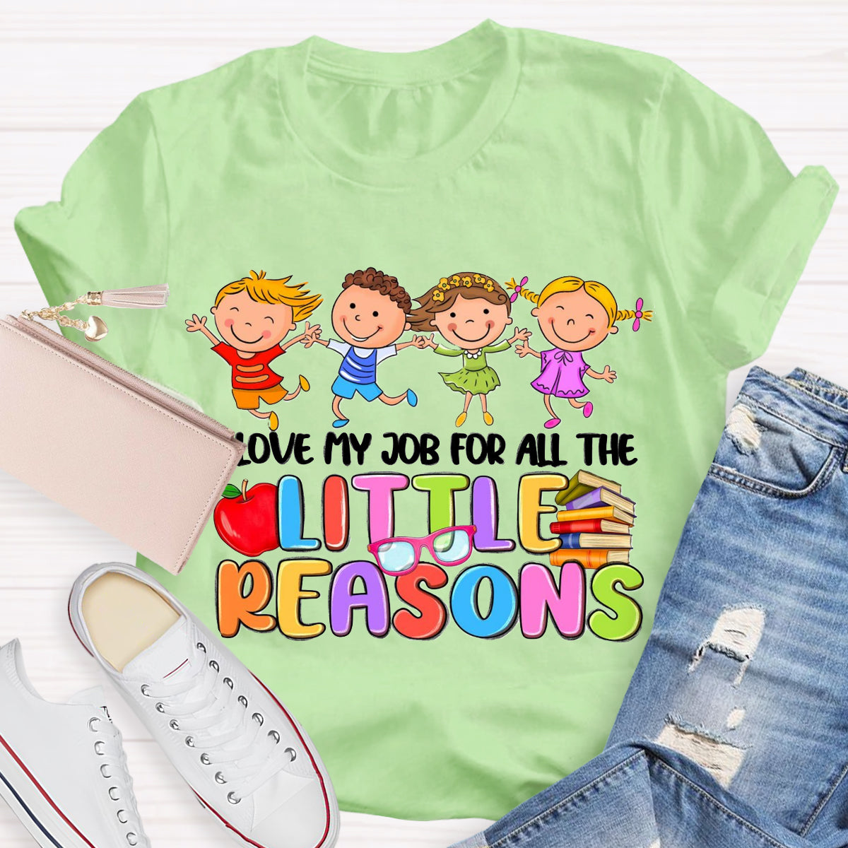 I Love My Job For All The Little Reasons Teacher T-Shirt