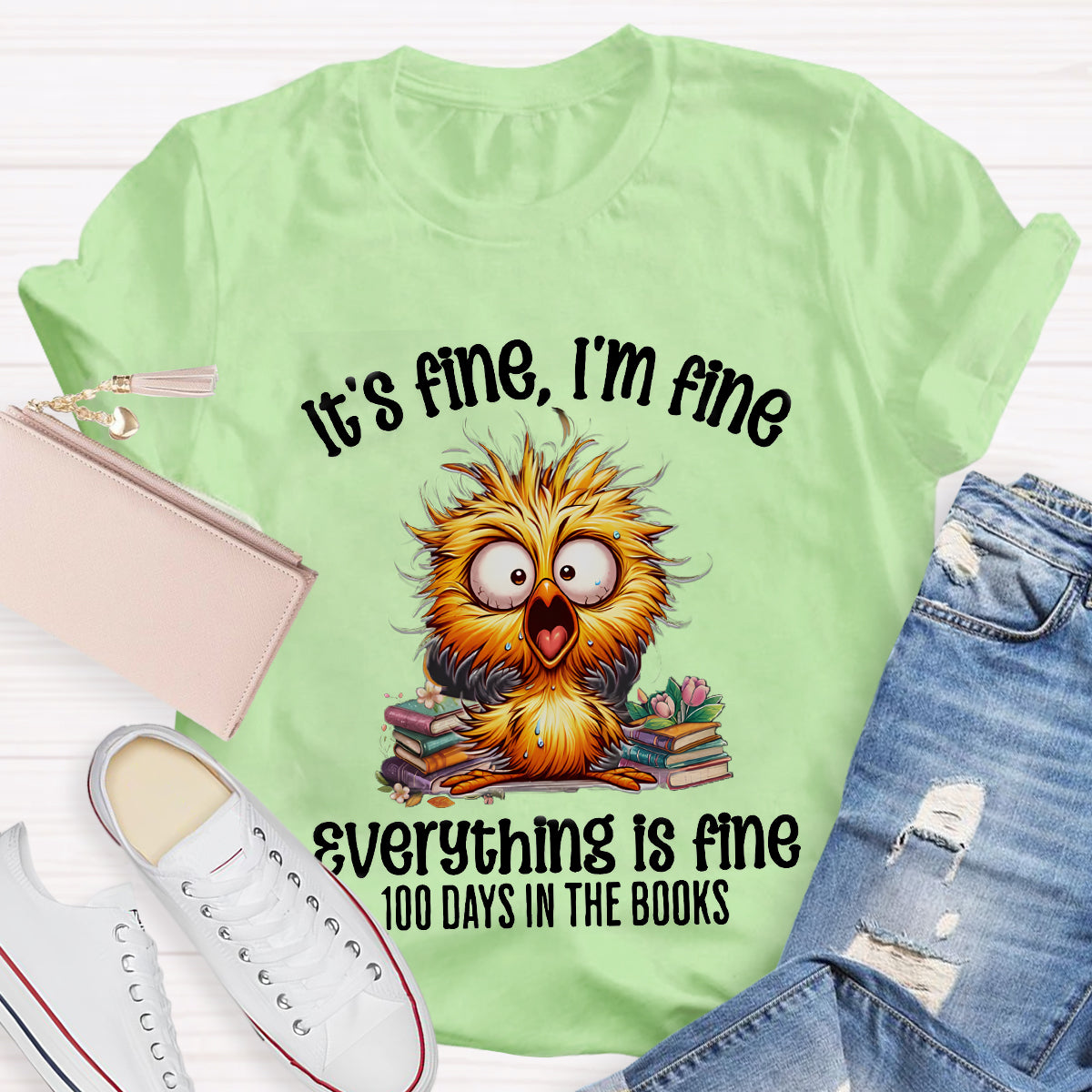 It'S Fine I'M Fine Everything Is Fine 100 Days In The Books T-Shirt