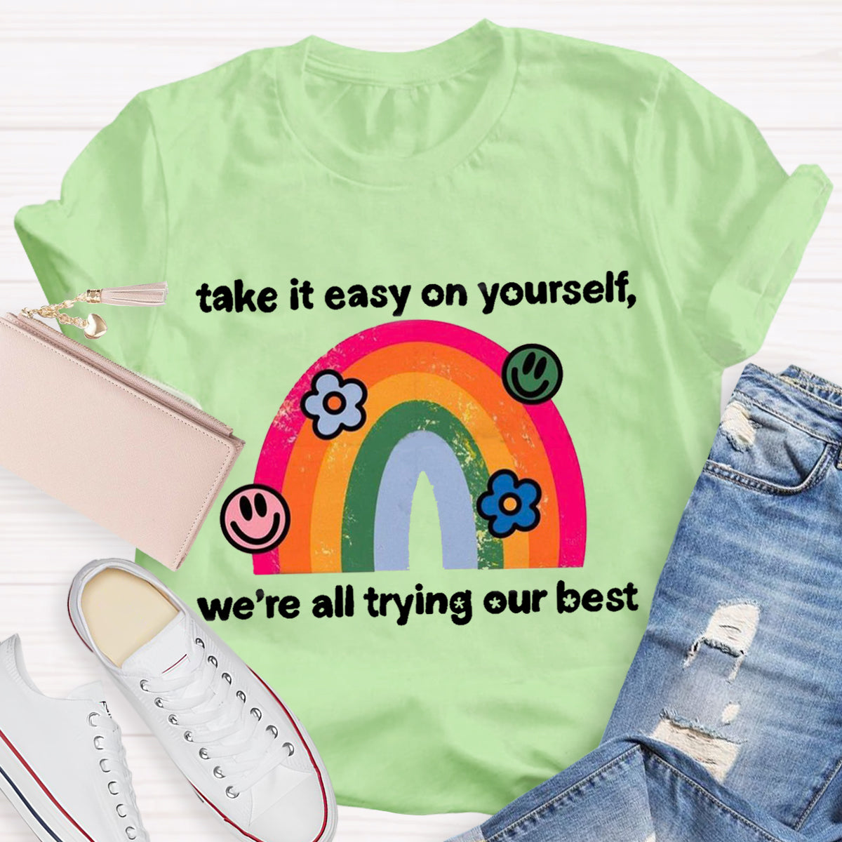 Take It Easy On Yourself We'Re All Trying Our Best Rainbow T-Shirt