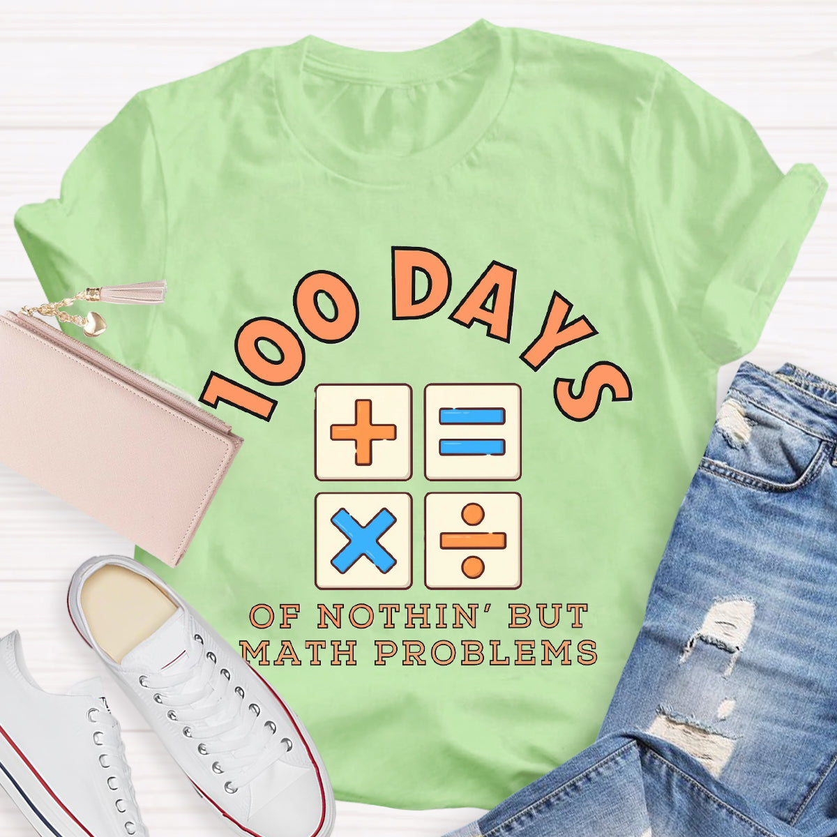 100 Days Of Nothing But Math Problem Teacher T-Shirt