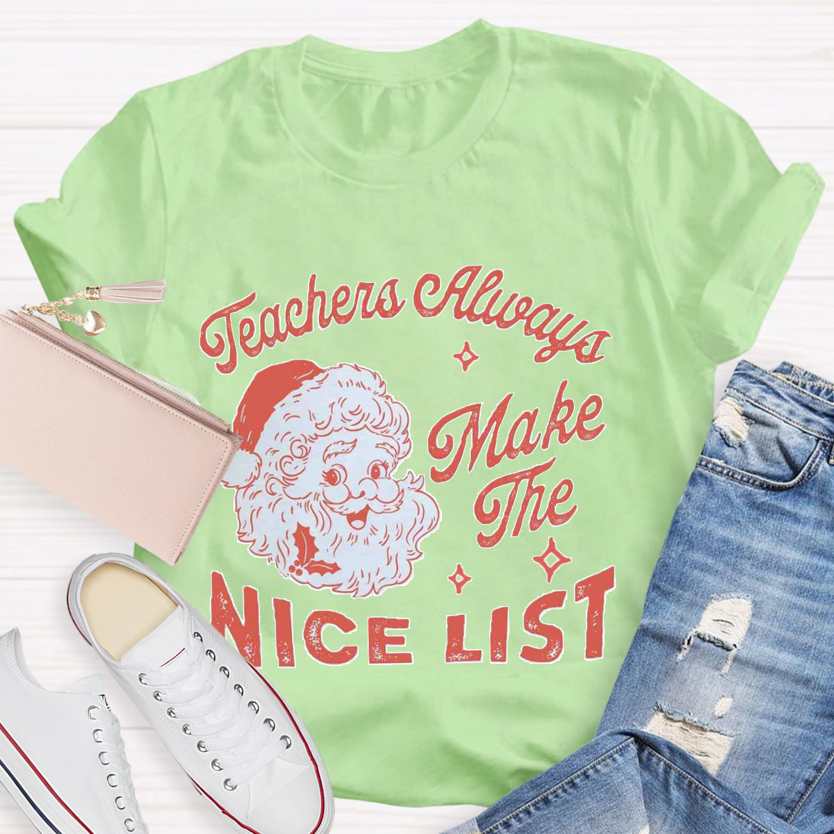 Teachers Always Make The Nice List Santa Claus Team Holiday T-Shirt