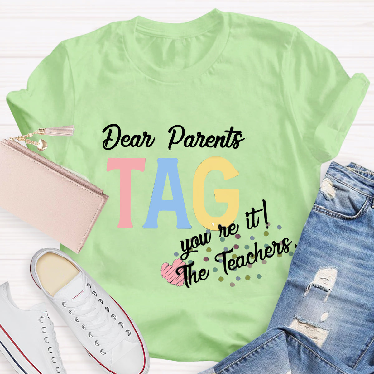 Dear Parents You're It Teacher Shirt