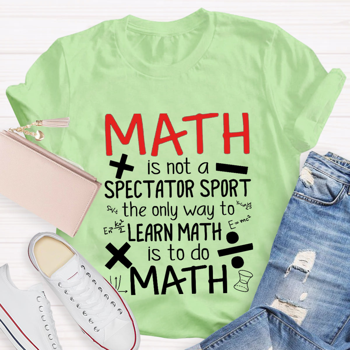 Math Is Not A Spectator Sport  Math Teacher T-Shirt