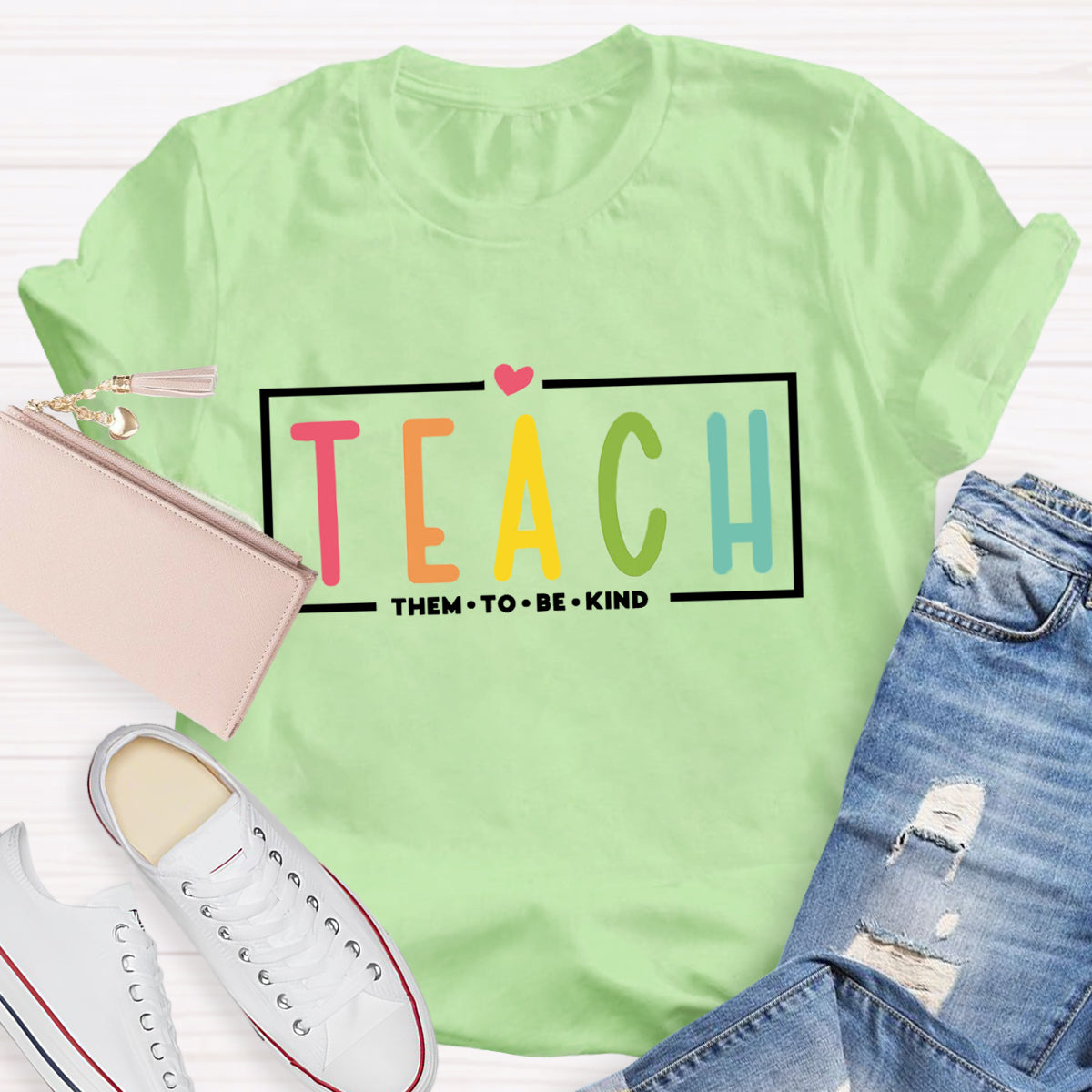 Teach Them To Be Kind T-Shirt