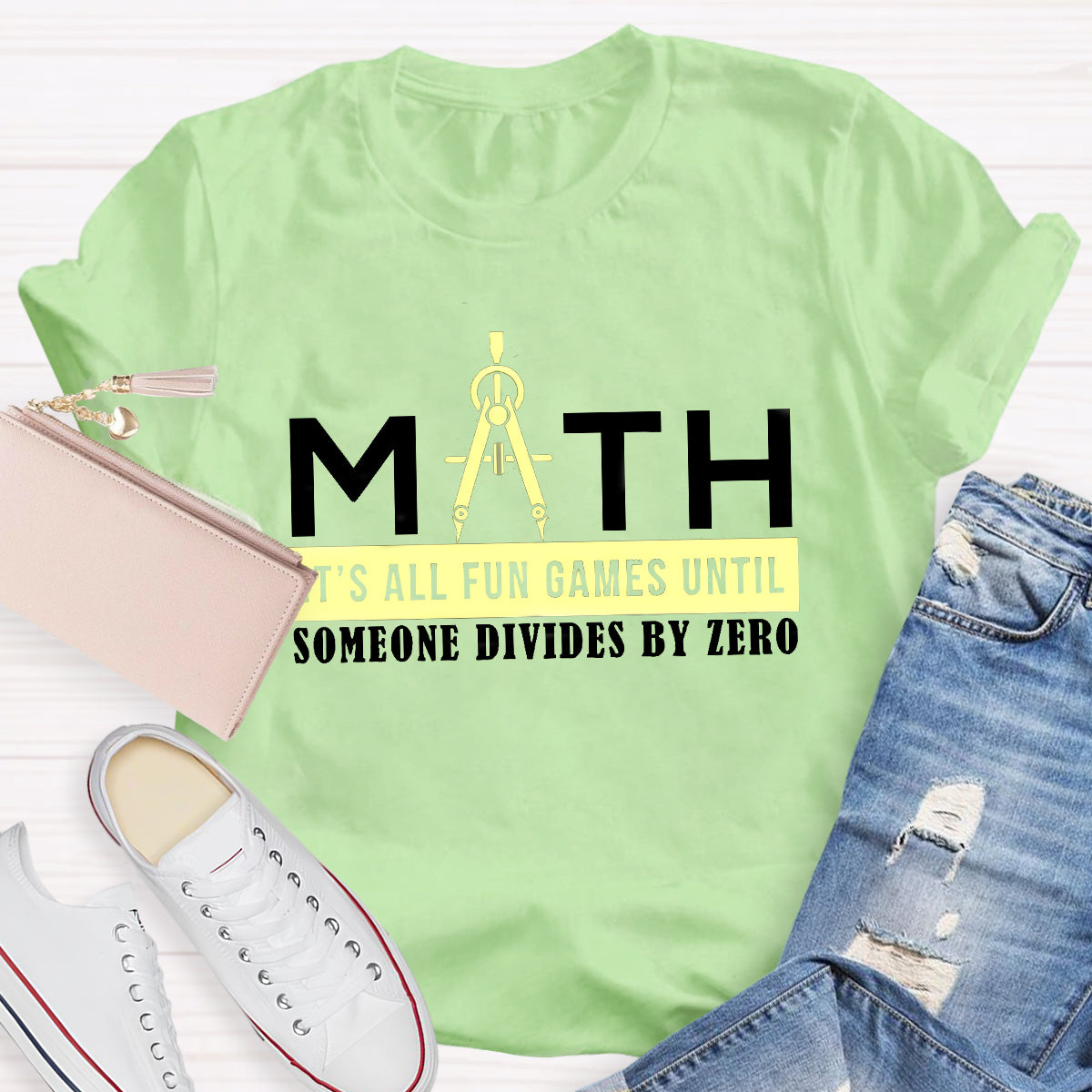 Math Is All Fun Games Until Someone Divides By Zero T-Shirt