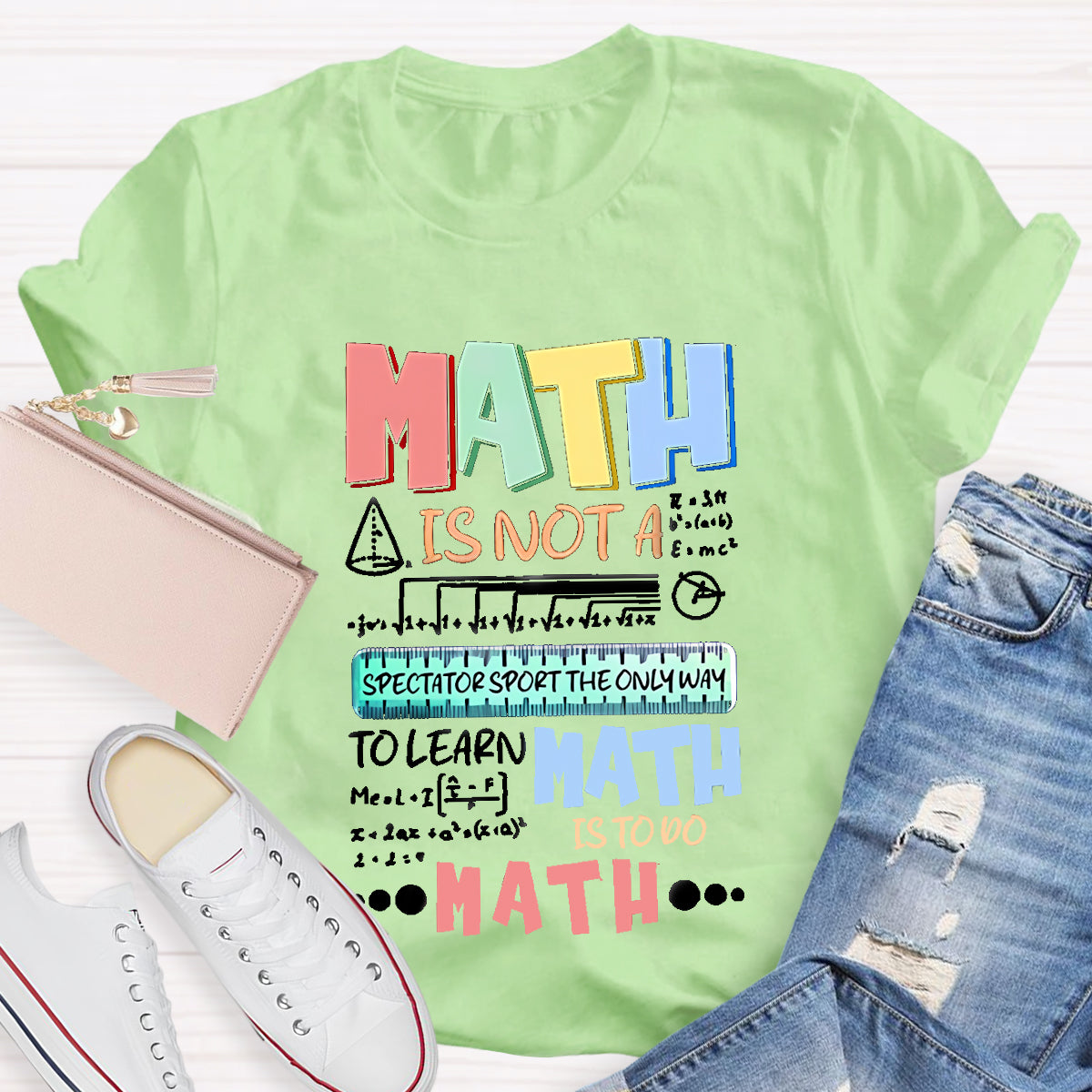 Math Is Not A Spectator Teacher T-Shirt