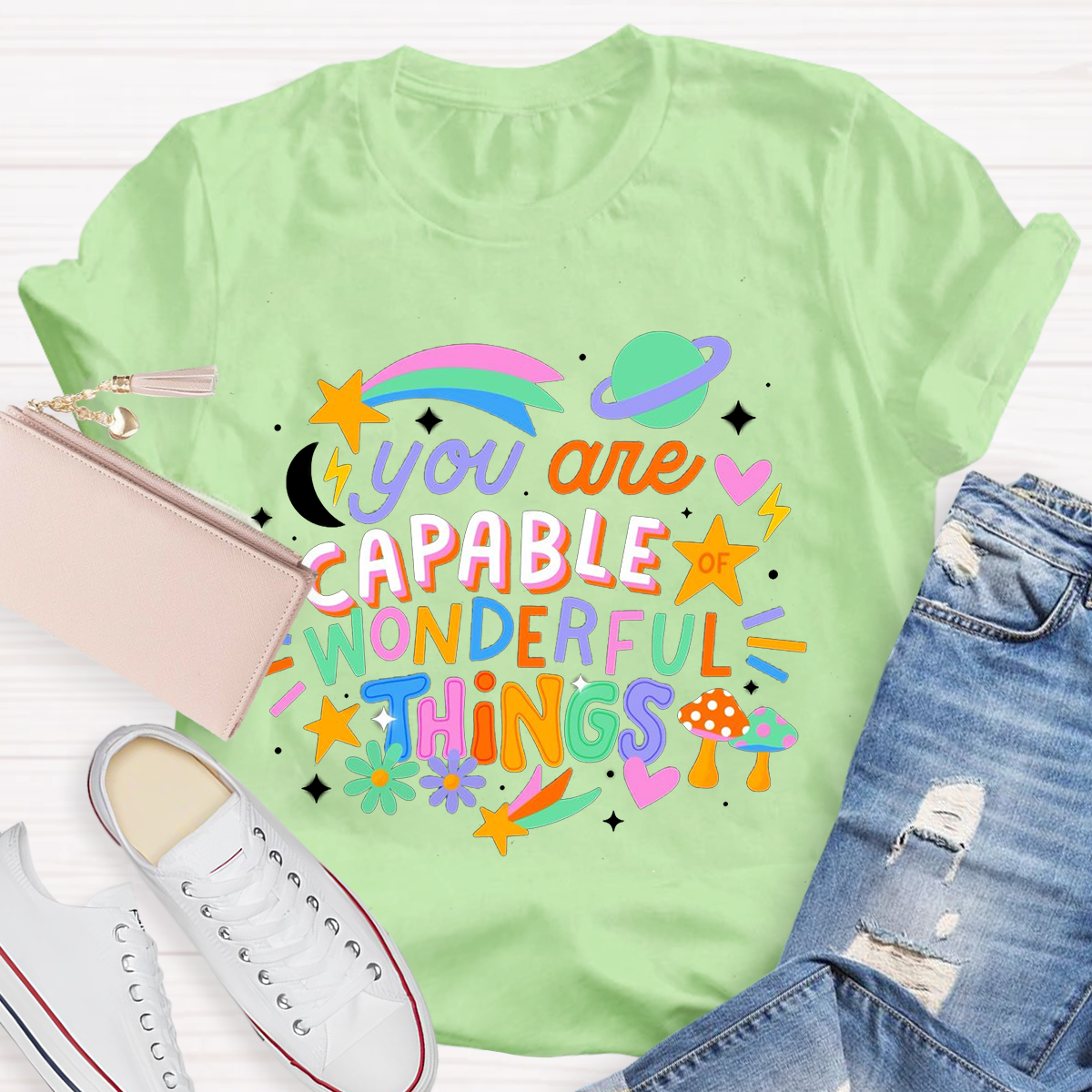 You're Capable Of Wonderful Things T-Shirt