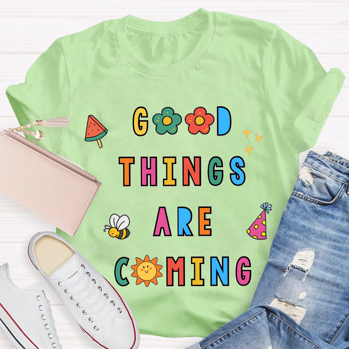 Good Things Are Coming Teacher T-Shirt