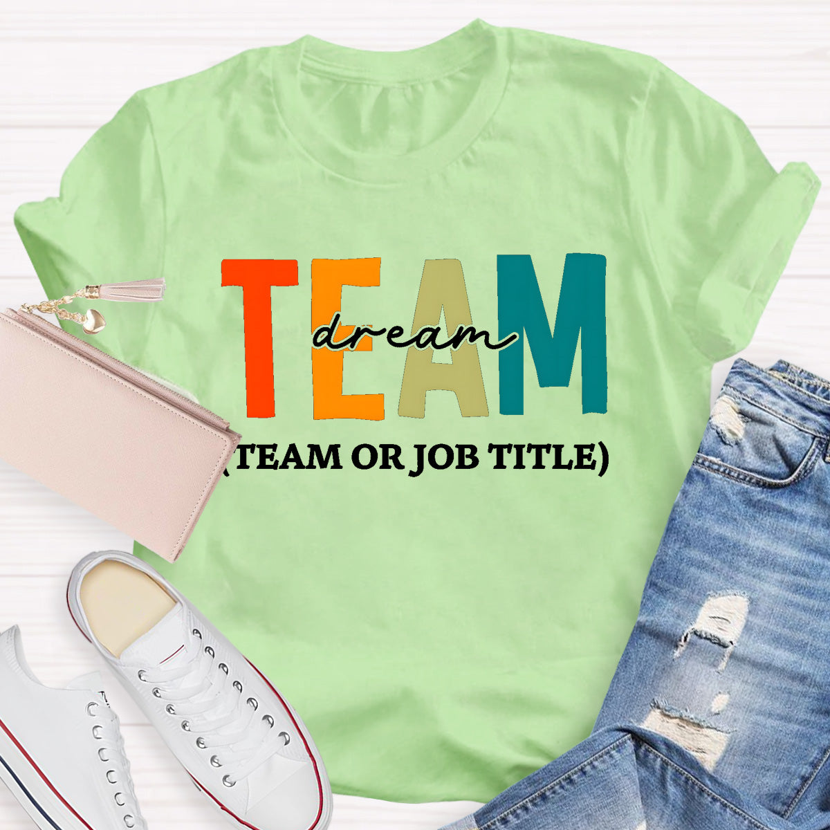 Personalized Dream Team Name or Job Title T-Shirt