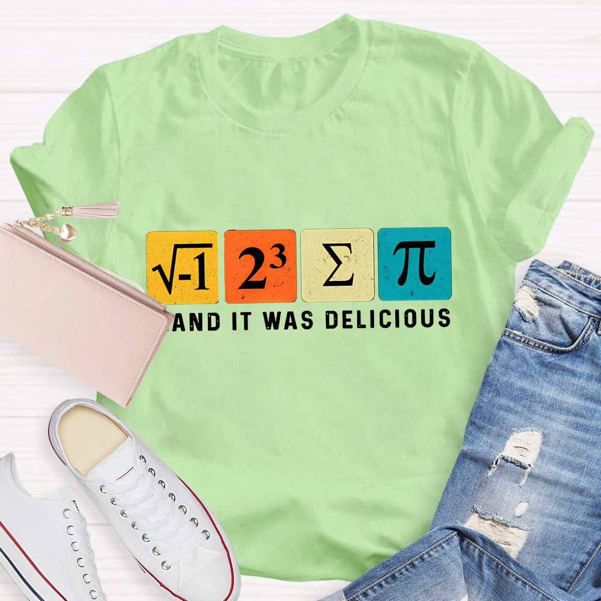 I Ate Some Pie And It Was Delicious Math Teacher T-Shirt