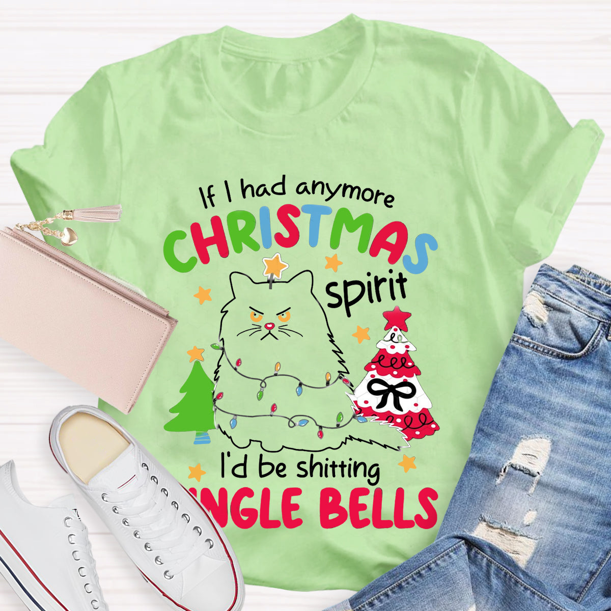 If I Had Anymore Christmas Spirit I'D Be Shitting Single Bells T-Shirt