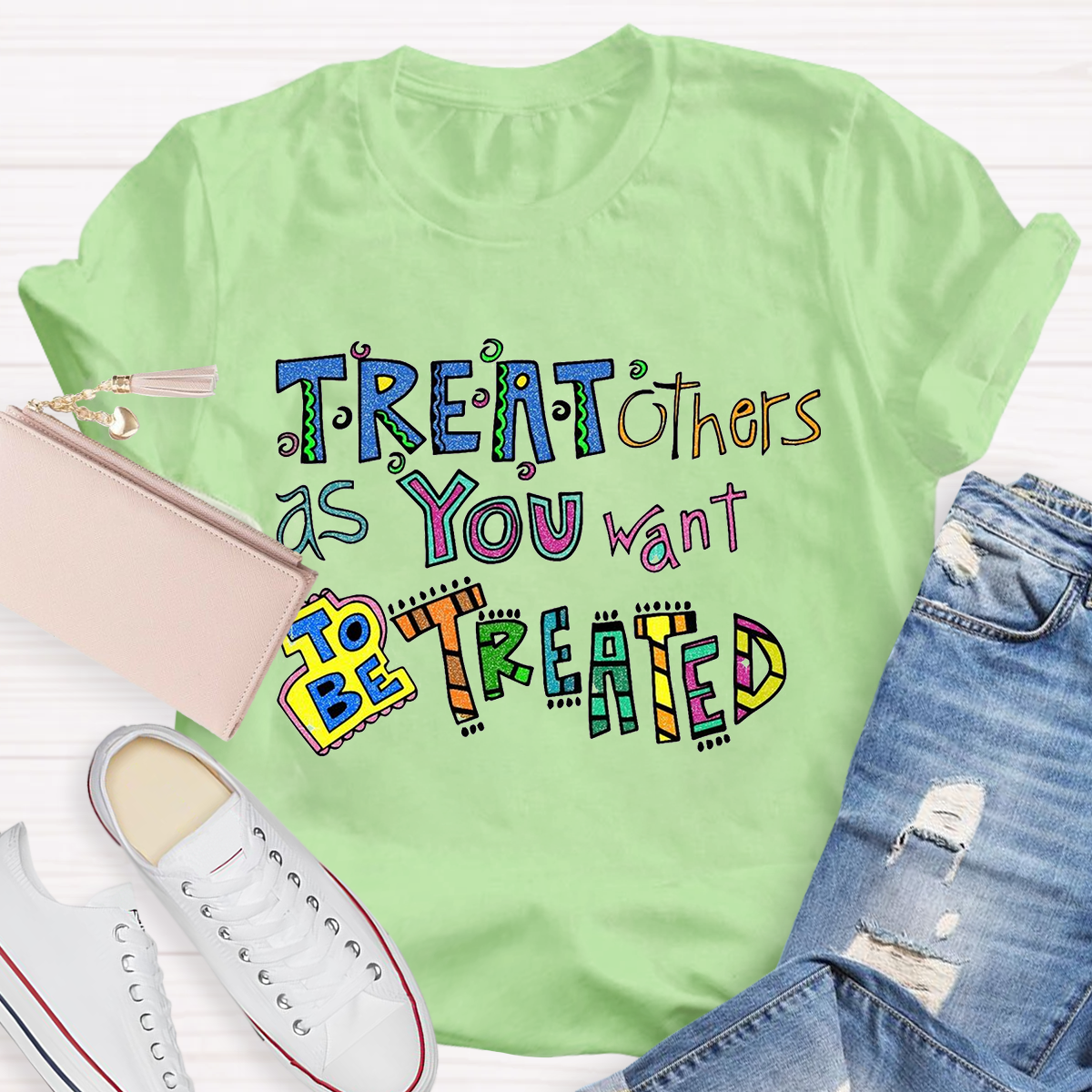 Treat Others As You Want To Be Treated T-Shirt