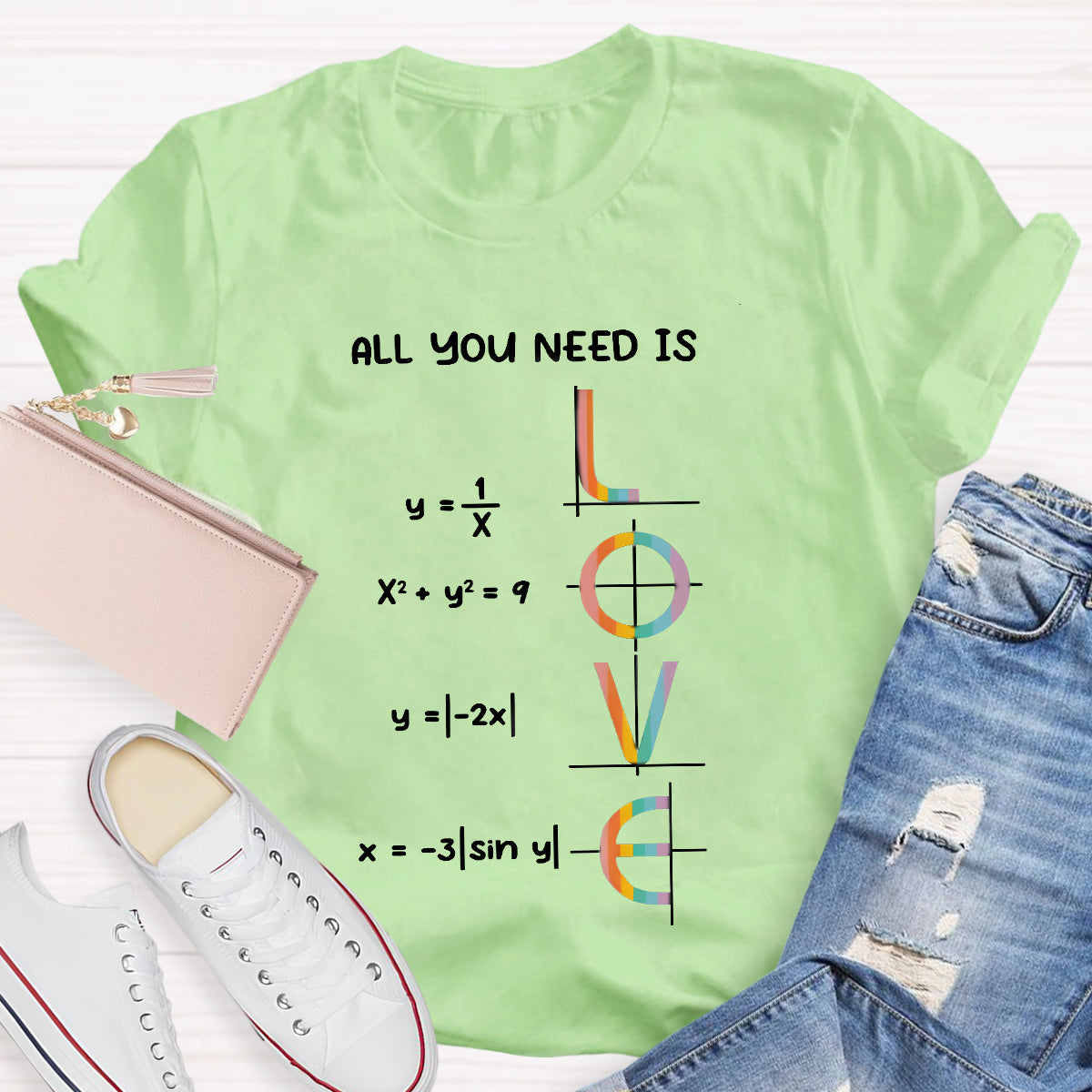 All You Need Is Love Math Teacher T-Shirt