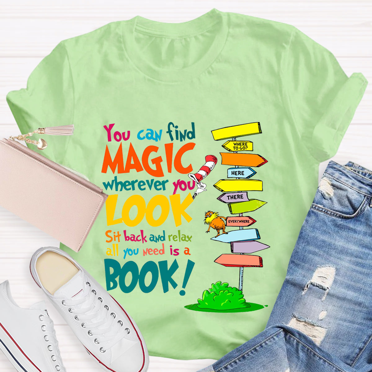 You Can Find Magic Wherever You Look T-Shirt