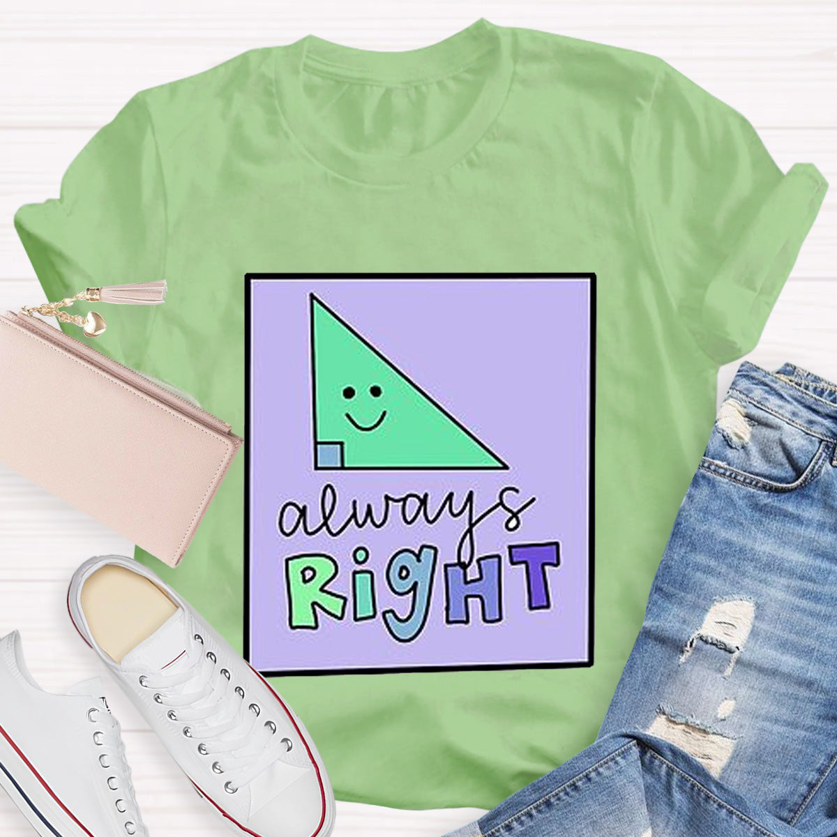 Always Right Teacher T-Shirt