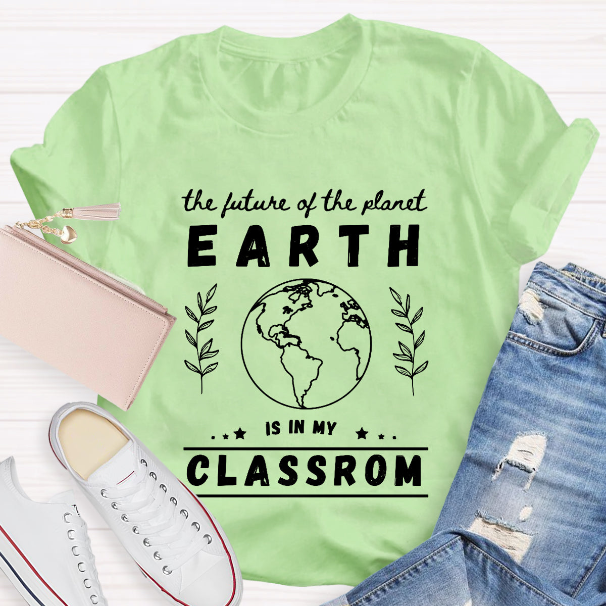 The Future Of Planet Earth Is In My Classroom T-Shirt