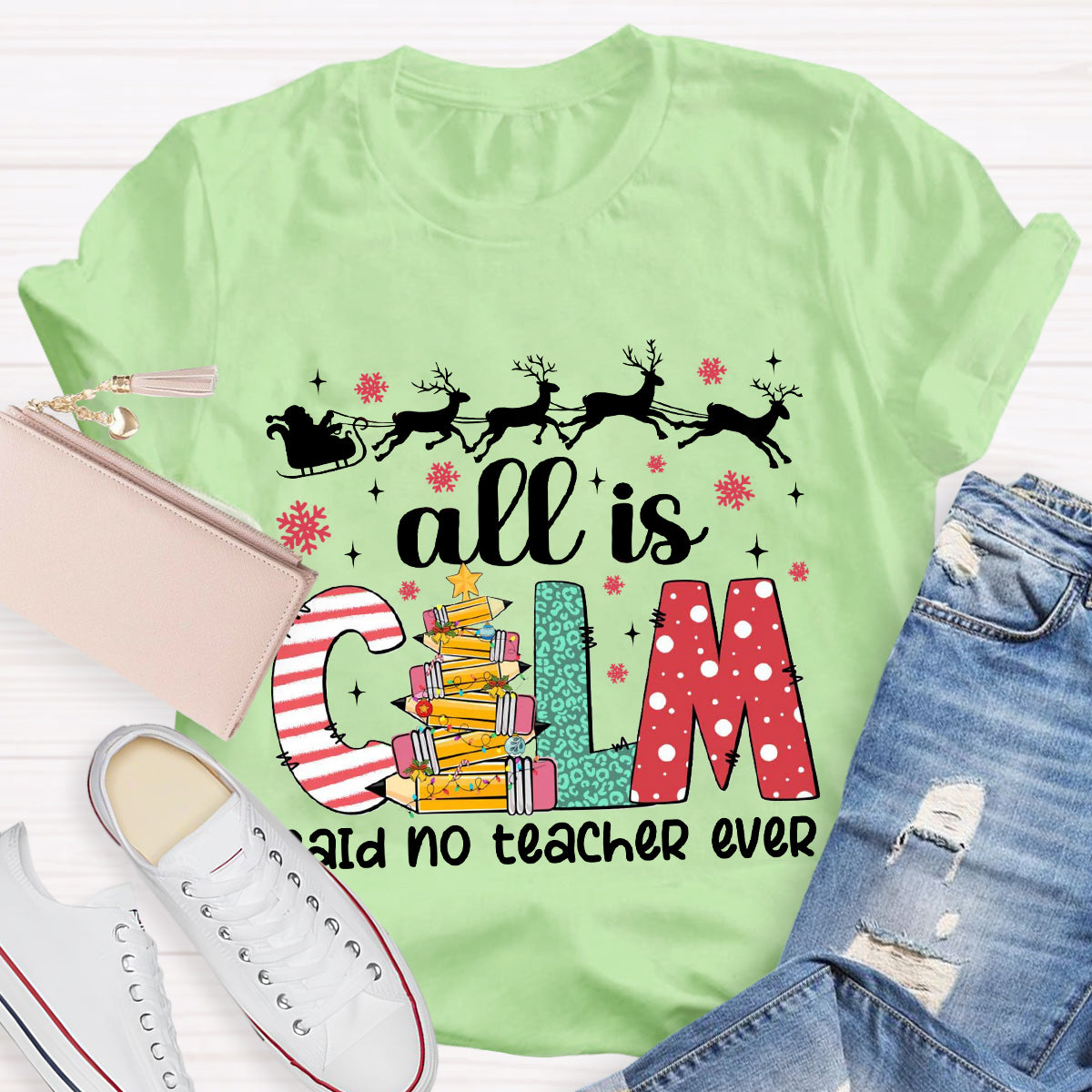 All Is Calm Said No Teacher Ever Teacher T-Shirt