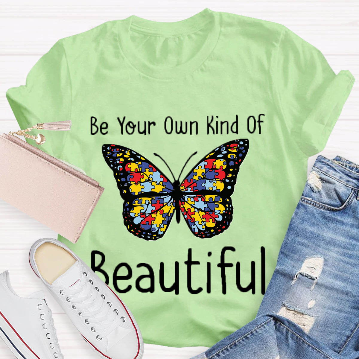 Be Your Own Kind Of Beautiful Butterfly T-Shirt