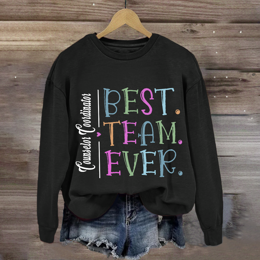 Personalized Best Team Ever Teammate Sweatshirt