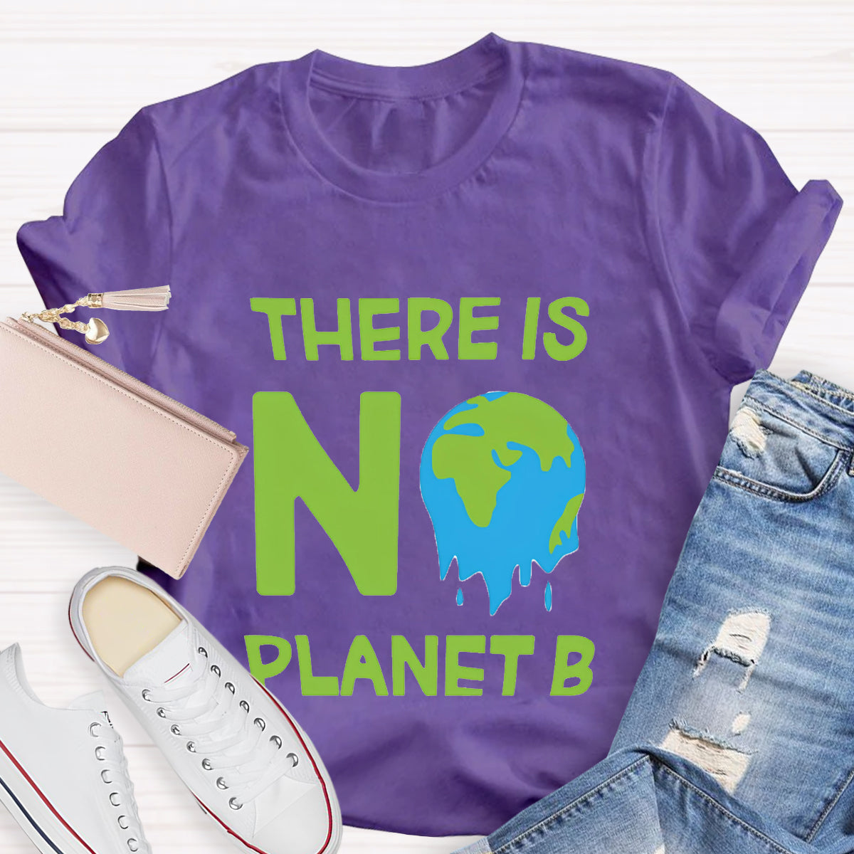 There Is No Planet B Earth Day T-Shirt